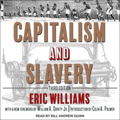 Capitalism and Slavery by Eric Williams audiobook