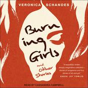 Burning Girls and Other Stories by  Veronica Schanoes audiobook