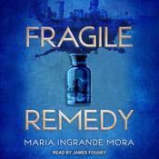 Fragile Remedy by  Maria Ingrande Mora audiobook