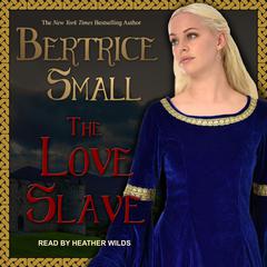The Love Slave by Bertrice Small audiobook