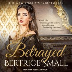 Betrayed by Bertrice Small audiobook