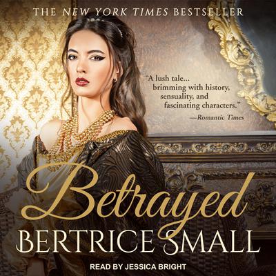 Betrayed by Bertrice Small audiobook