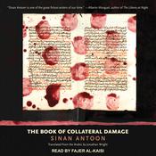 The Book of Collateral Damage by  Sinan Antoon audiobook