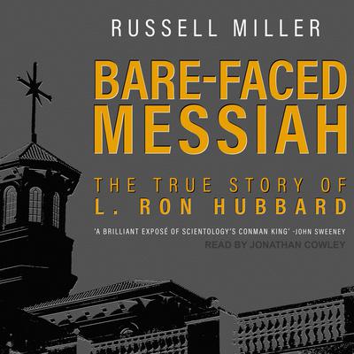Bare-Faced Messiah by Russell Miller audiobook