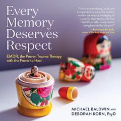 Every Memory Deserves Respect by Michael Baldwin audiobook