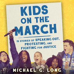 Kids on the March by Michael G. Long audiobook