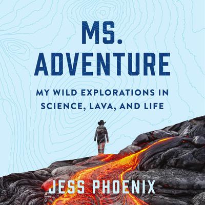 Ms. Adventure by Jess Phoenix audiobook