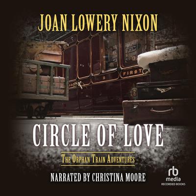 Circle of Love by Joan Lowery Nixon audiobook