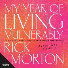 My Year Of Living Vulnerably by Rick Morton audiobook