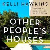 Other People's Houses by  Kelli Hawkins audiobook
