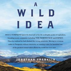 A Wild Idea by Jonathan Franklin audiobook