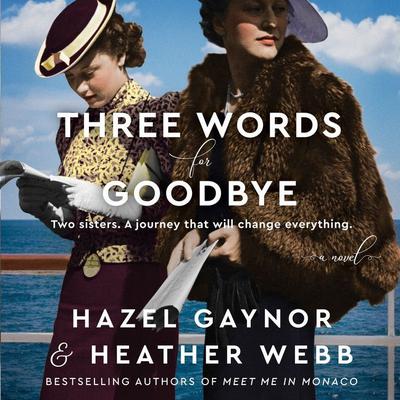 Three Words for Goodbye by Hazel Gaynor audiobook