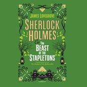 Sherlock Holmes and the Beast of the Stapletons by  James Lovegrove audiobook