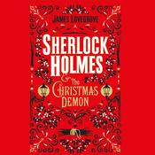 Sherlock Holmes and the Christmas Demon by  James Lovegrove audiobook