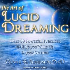The Art of Lucid Dreaming by Clare R. Johnson audiobook