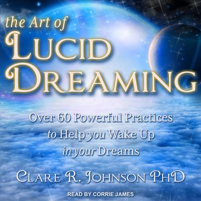 The Art of Lucid Dreaming by Clare R. Johnson audiobook