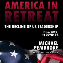 America in Retreat by Michael Pembroke audiobook