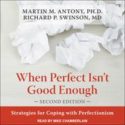 When Perfect Isn't Good Enough by  Martin M. Antony PhD audiobook