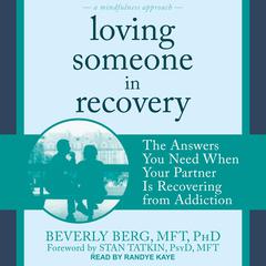 Loving Someone in Recovery by Beverly Berg audiobook