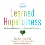 Learned Hopefulness by  Dan Tomasulo PhD audiobook