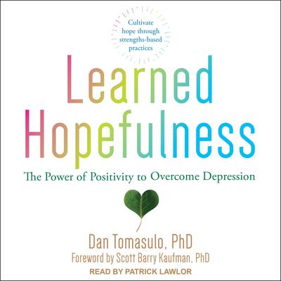 Learned Hopefulness by Dan Tomasulo audiobook