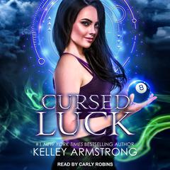 Cursed Luck by Kelley Armstrong audiobook
