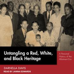 Untangling a Red, White, and Black Heritage by Darnella Davis audiobook