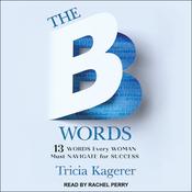 The B Words by  Tricia Kagerer audiobook