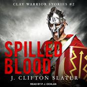 Spilled Blood by  J. Clifton Slater audiobook