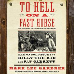To Hell on a Fast Horse by Mark Lee Gardner audiobook