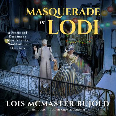 Masquerade in Lodi by Lois McMaster Bujold audiobook