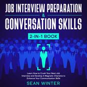 Job Interview Preparation and Conversation Skills: 2-in-1 Book by  Sean Winter audiobook