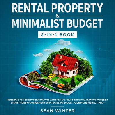 Rental Property and Minimalist Budget: 2-in-1 Book by Sean Winter audiobook