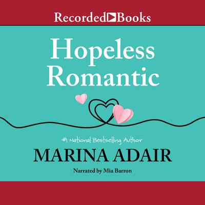Hopeless Romantic by Marina Adair audiobook