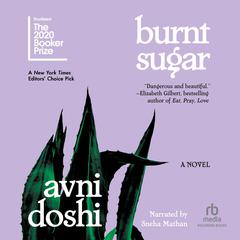 Burnt Sugar by Avni Doshi audiobook