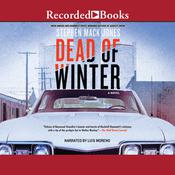 Dead of Winter by  Stephen Mack Jones audiobook