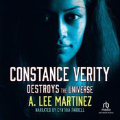 Constance Verity Destroys the Universe by  A. Lee Martinez audiobook