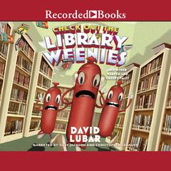 Check Out the Library Weenies by David Lubar audiobook