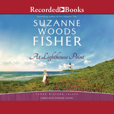 At Lighthouse Point by Suzanne Woods Fisher audiobook