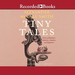 Tiny Tales by Alexander McCall Smith audiobook