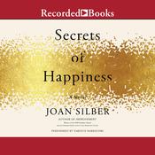 Secrets of Happiness by  Joan Silber audiobook