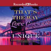That's the Way Love Goes by  Unique audiobook
