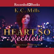 Heart So Reckless by  K. C. Mills audiobook