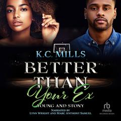 Better than Your Ex by K. C. Mills audiobook