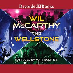 The Wellstone by Wil McCarthy audiobook
