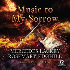 Music to My Sorrow by Mercedes Lackey audiobook