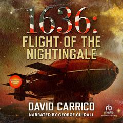 1636: The Flight of the Nightingale by David Carrico audiobook
