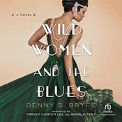 Wild Women and the Blues by  Denny S. Bryce audiobook