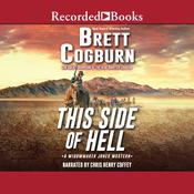 This Side of Hell by  Brett Cogburn audiobook
