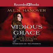 Vicious Grace by  M.L.N. Hanover audiobook